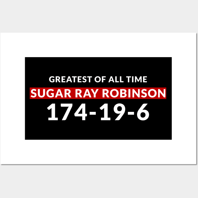 Sugar Ray Robinson - Greatest of All Time Wall Art by PrimalWarfare